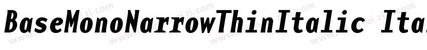 BaseMonoNarrowThinItalic Italic字体转换